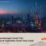 Pengembangan Smart City: Menyoal Urgensitas Smart Versi Lokal