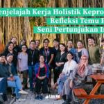 Menjelajah Kerja Holistik Keproduseran, Refleksi Temu Produser Seni Pertunjukan Indonesia